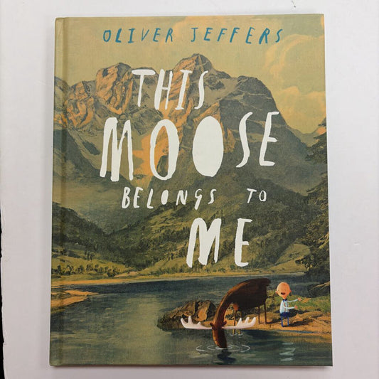 The Moose Belongs to Me